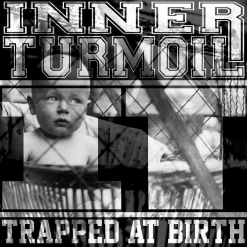 Inner Turmoil - Trapped At Birth