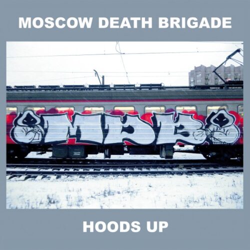 Moscow Death Brigade - Hoods Up LP
