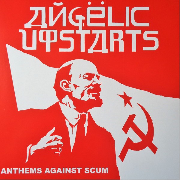 Angelic Upstarts - Anthems Against Scum LP