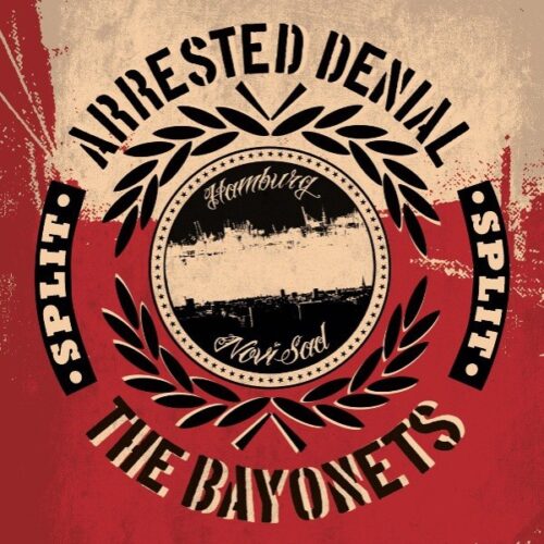 Arrested Denial / The Bayonets - Split 7"