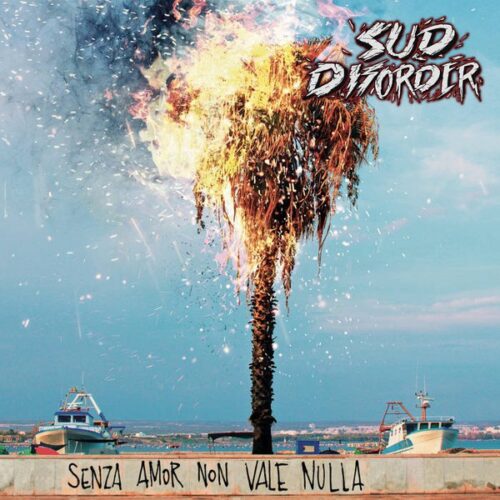 Sud Disorder - Senza Amor Non Vale Nulla BLACK VINYL LP