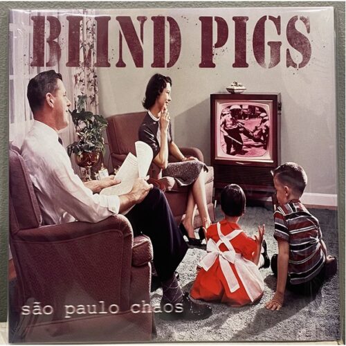 Blind Pigs - Sao Paulo Chaos LP