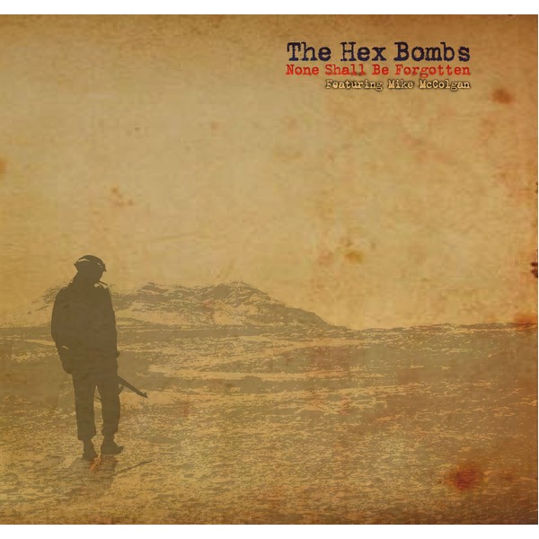Hex Bombs, the - None Shall Be Forgotten 7"
