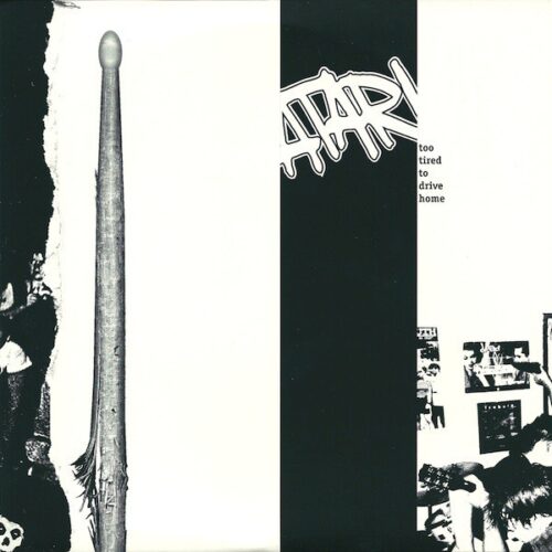 Atari - Too Tired To Drive Home 7"