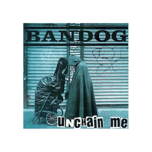Bandog - Unchain Me Repress 7"