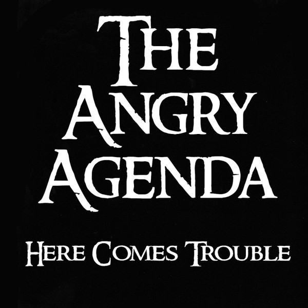 Angry Agenda, the - Here Comes Trouble CD