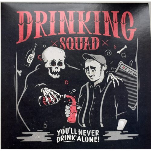 Drinking Squad - You'll Never Drink Alone 7"