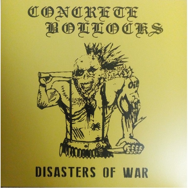 Concrete Bollocks - Disasters Of War 7"