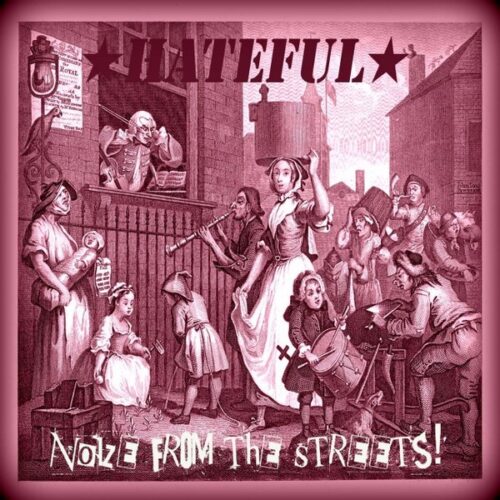 Hateful - Noize From The Streets LP