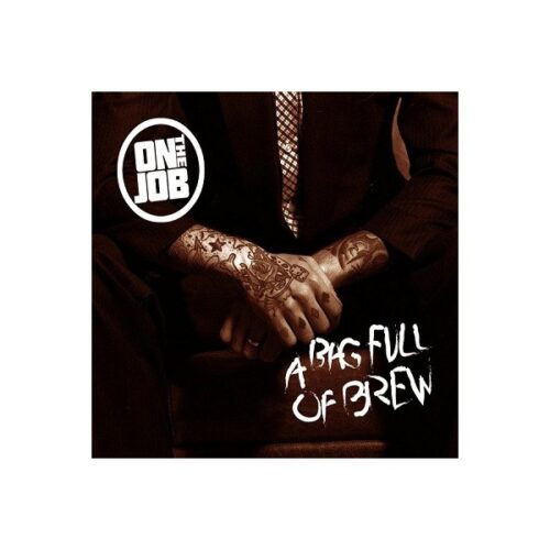 On The Job - A Bag Full Of Brew CD
