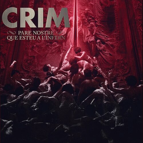 Crim - Pare Nostre Que Esteu A L'Infern CD