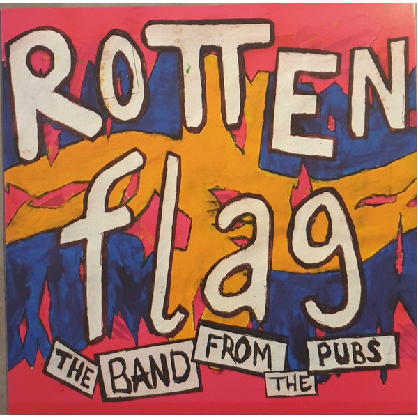 Rotten Flag - The Band Fom The Pubs LP