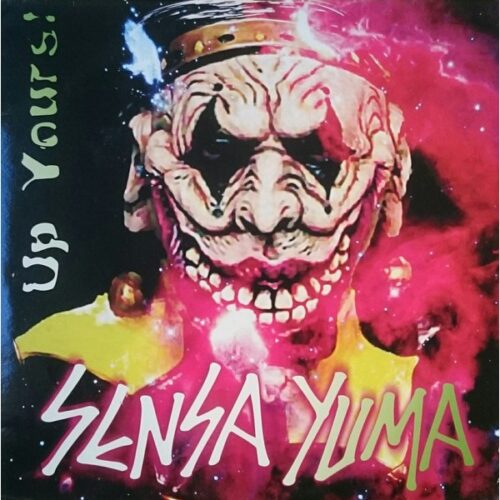 Sensa Yuma - Up Your's LP