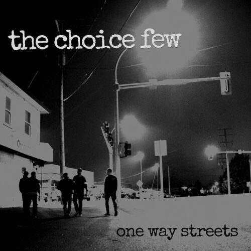 Choice Few, the - One Way Streets LP