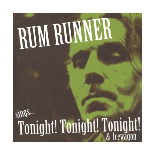 Rum Runner - Sings...Tonight! Tonight! Tonight! 7"