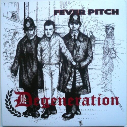 Degeneration - Fever Pitch 7"