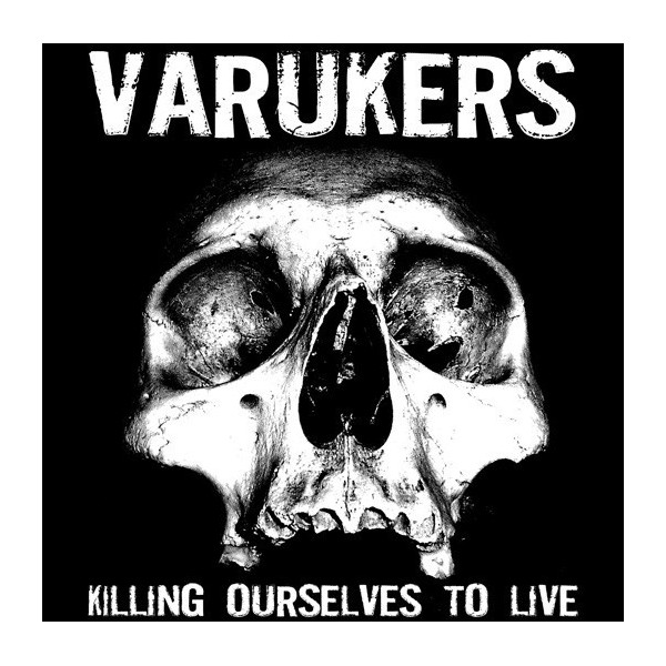 Varukers - Killing Ourselves To Live LP