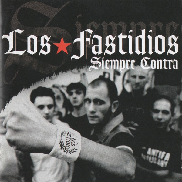 Los Fastidios - Siempre Contra CD