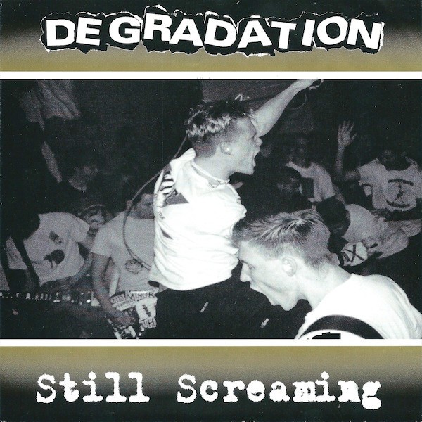 Degradation - Still Screaming 7" BLACK VINYL