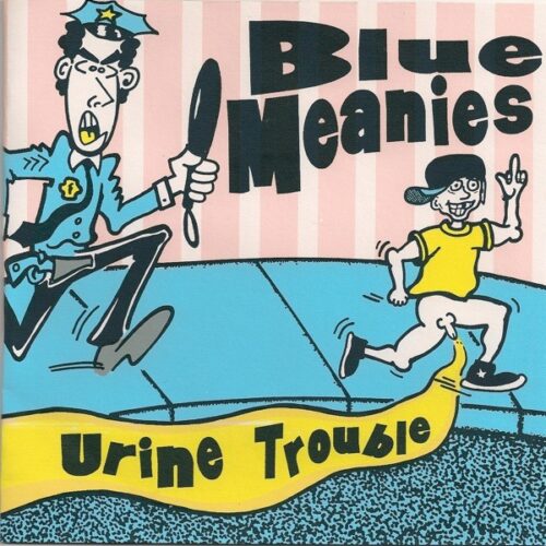 Blue Meanies - Urine Trouble 7"