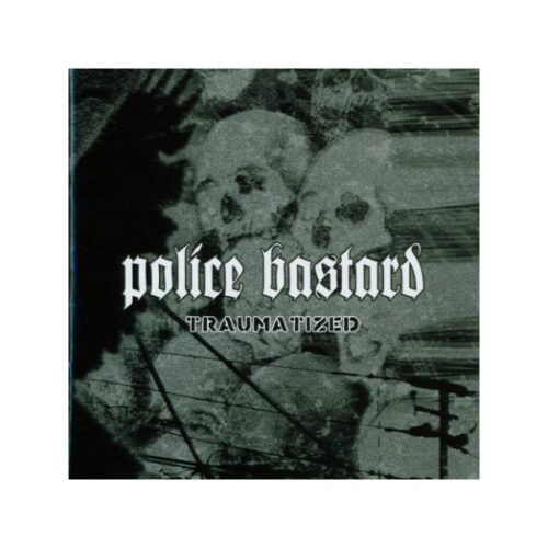 Police Bastard - Traumatized CD
