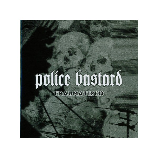 Police Bastard - Traumatized CD