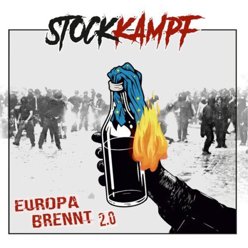 Stockkampf - Europa Brennt 2.0 LP+CD