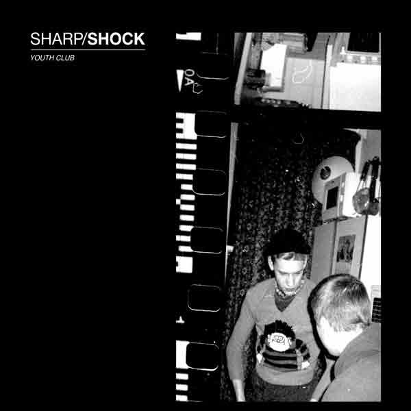 Sharp / Shock - Youth Club LP+CD