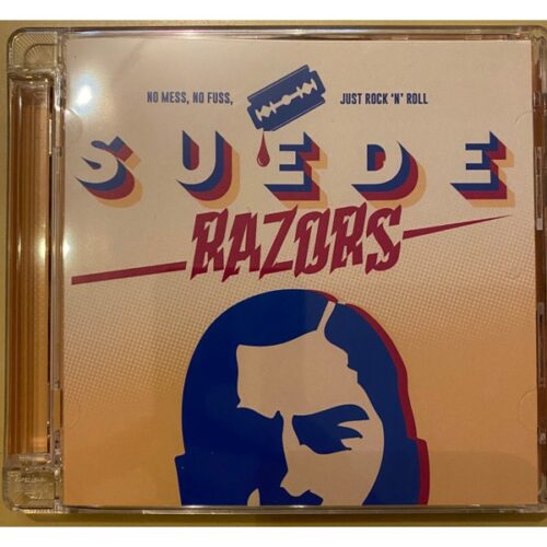 Suede Razors - No Mess, No Fuss Just Rock 'n' Roll CD