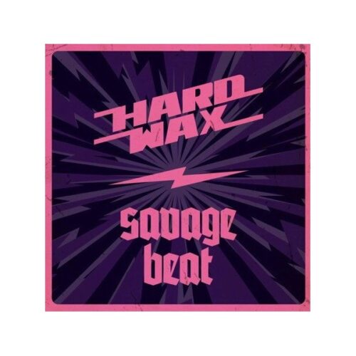 Hard Wax / Savage Beat - Split 7"