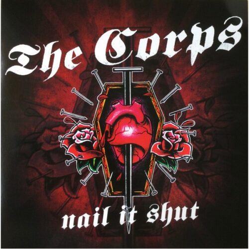 Corps, the - Nail It Shut LP