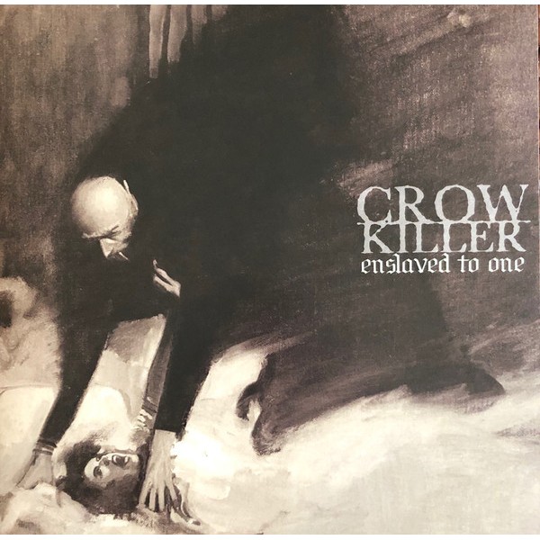 Crow Killer - Enslaved To One LP
