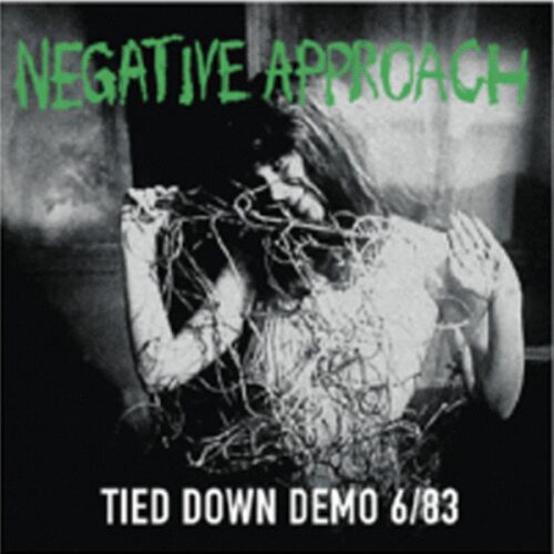 Negative Approach - Tied Down Demo 6/83 LP