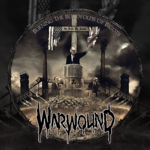 Warwounds - Burning The Blindfolds Of Bigots CD