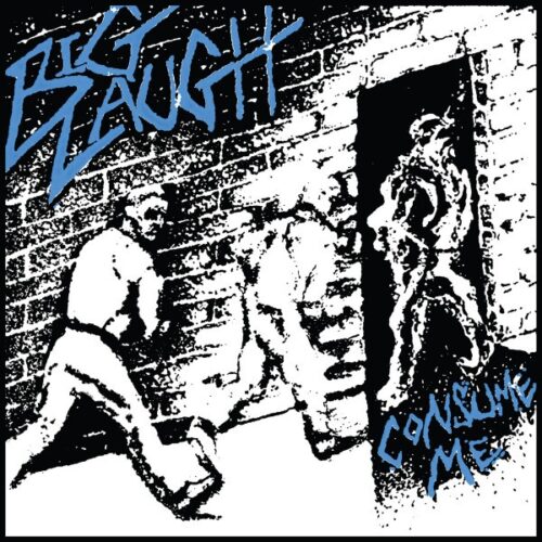 Big Laugh - Consume Me LP