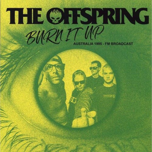 Offspring, the - Burn It Up Australia 1995 - FM Broadcast LP