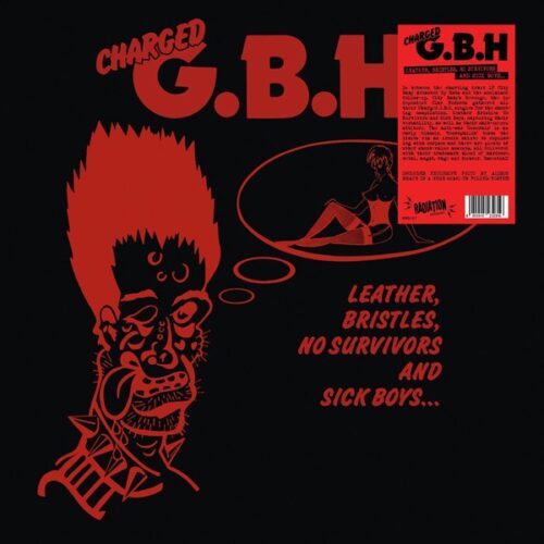 GBH - Leather, Bristles, No Survivors and Sick Boys… LP