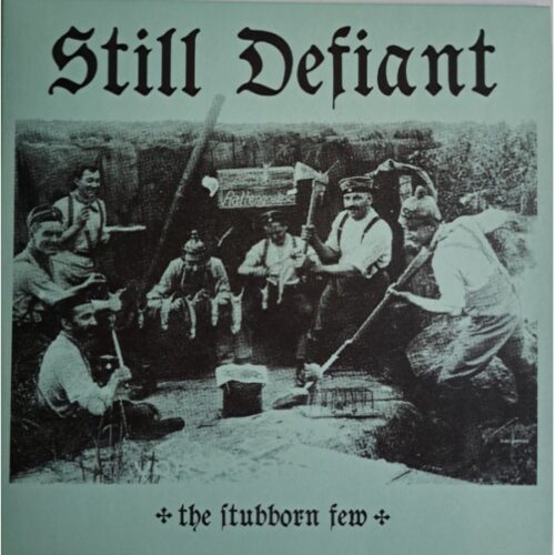 Still Defiant - The Stubborn Few LP