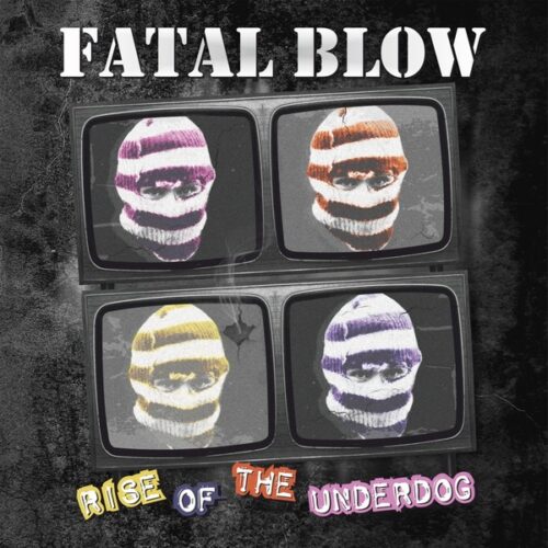 Fatal Blow - Rise Of The Underdog LP+CD