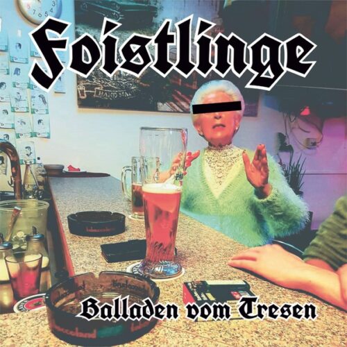 Foistlinge - Balladen Vom Tresen LP
