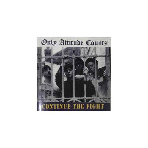 Only Attitude Counts - Continue The Fight CD