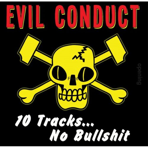 Evil Conduct - 10 Tracks No Bullshit LP