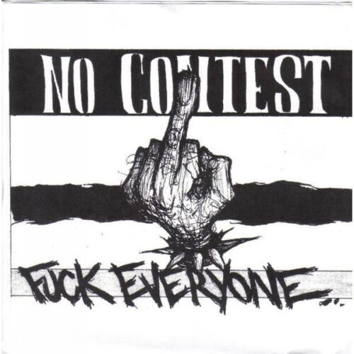 No Contest - Fuck Everyone 7"