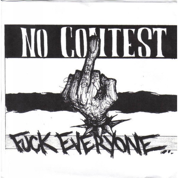No Contest - Fuck Everyone 7"