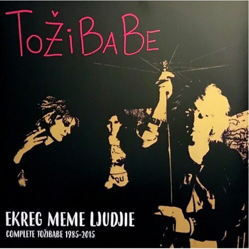 Tožibabe – Ekreg Meme Ljudjie - Complete Tožibabe 1985-2015 LP