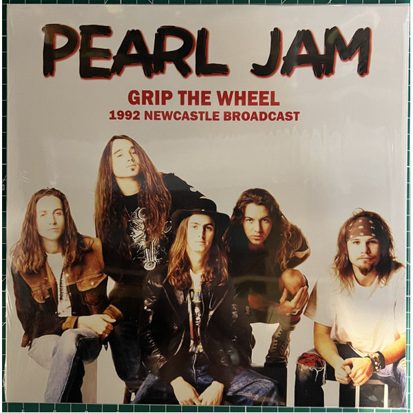 Pearl Jam - Grip The Wheel 1992 Newcastle Broadcast LP