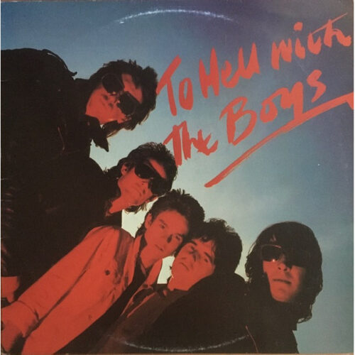 Boys, the - To Hell With The Boys LP