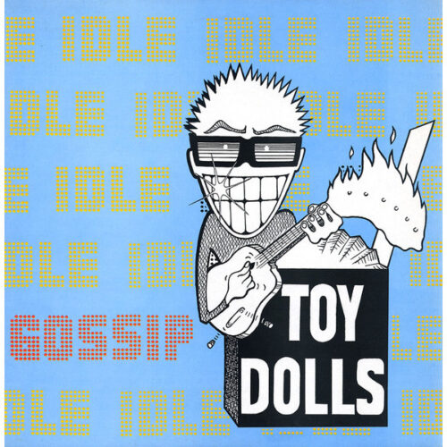 Toy Dolls - Idle Gossip LP
