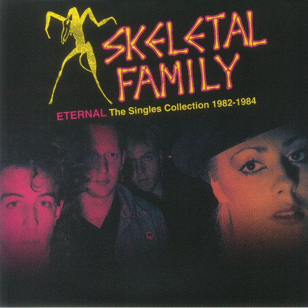 Skeletal Family - Eternal The Singles Collection 1982-1984 LP
