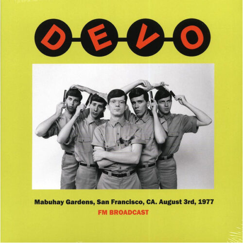 Devo – Mabuhay Gardens, San Francisco, CA. August 3rd, 1977 Fm Broadcast LP